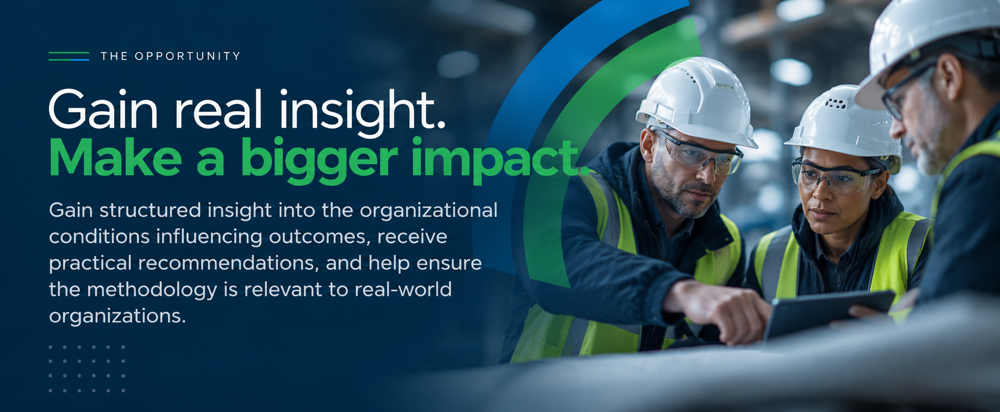Gain real insight. Make a bigger impact.